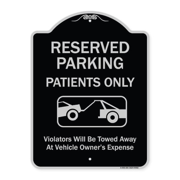 Designer Series-Reserved Parking Patients Violators Will Be Towed Away At, 24" x 18", BS-1824-9902